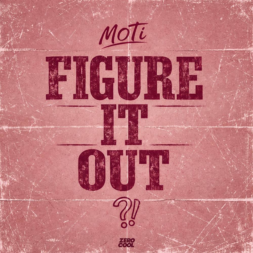 MOTi - Figure It Out