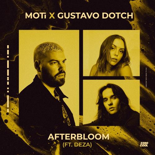 MOTi, Gustavo Dotch & Deza - Afterbloom