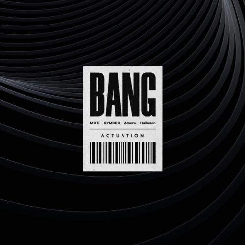 MOTi, Gymbro, Amero, Hallasen - Bang