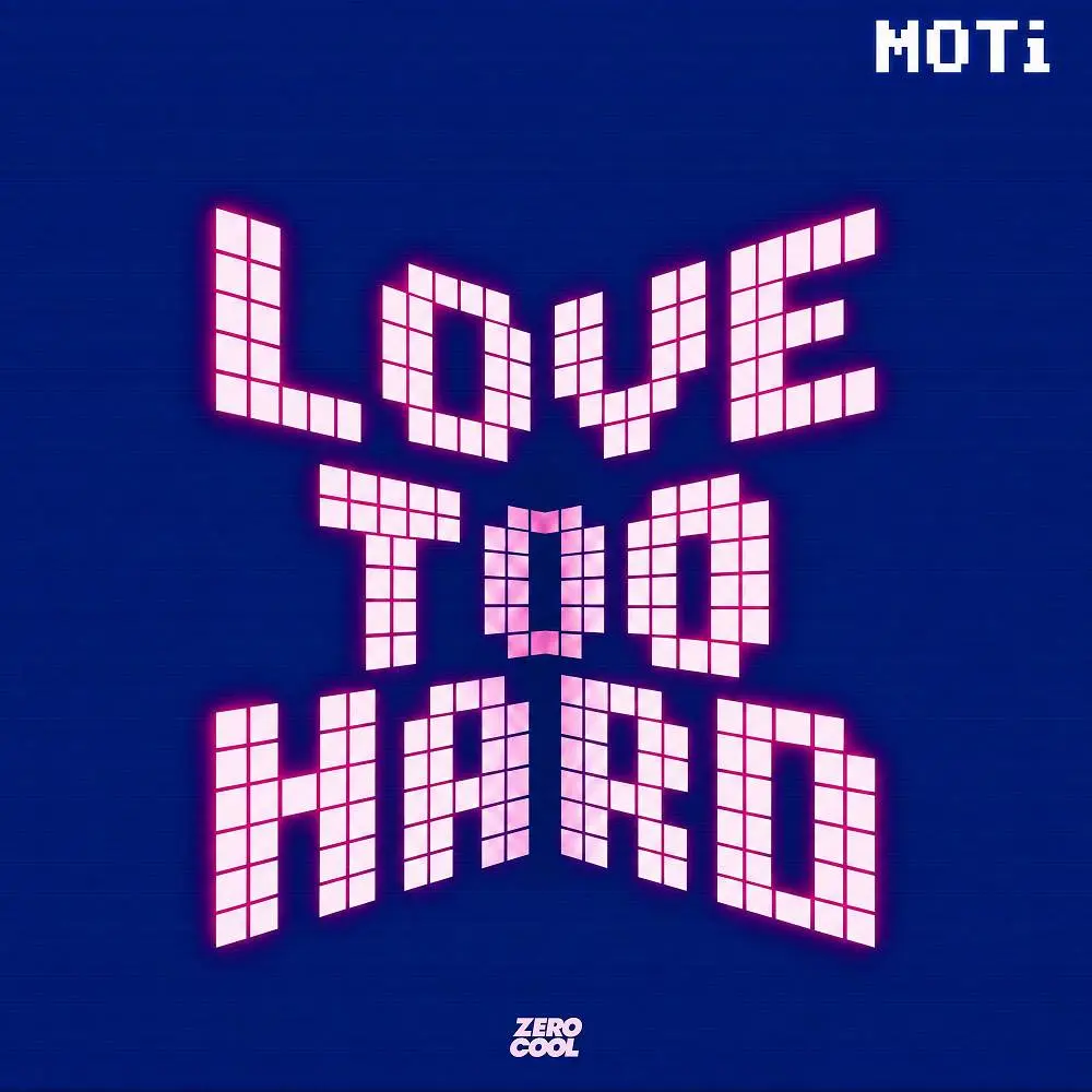 Love Too Hard - MOTi