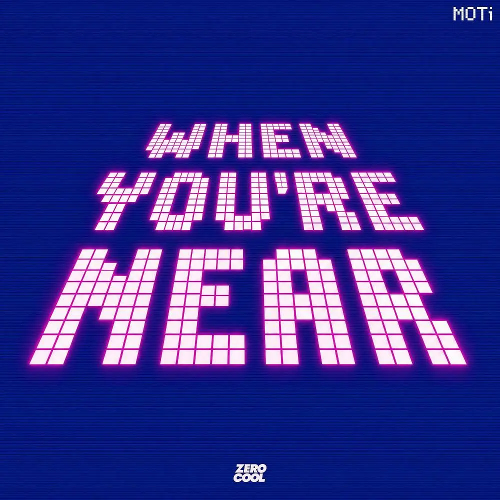 When You're Near - MOTi