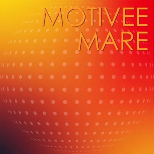 Motivee - Mare