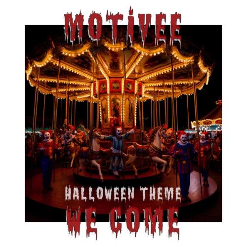 Motivee - We Сome (Halloween Theme)