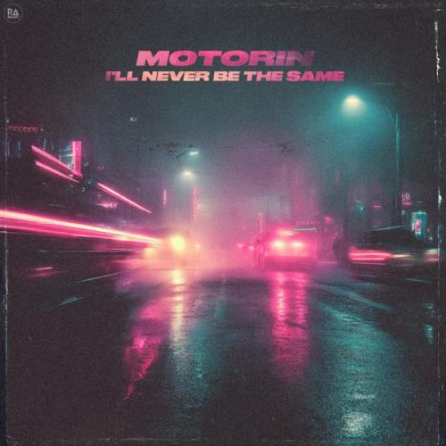 motorin - I'll never be the same
