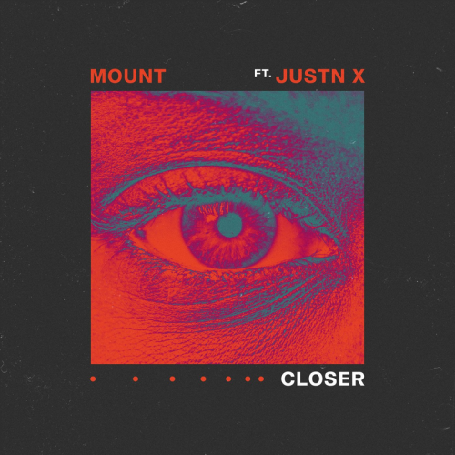 Mount feat. JUSTN X - Closer