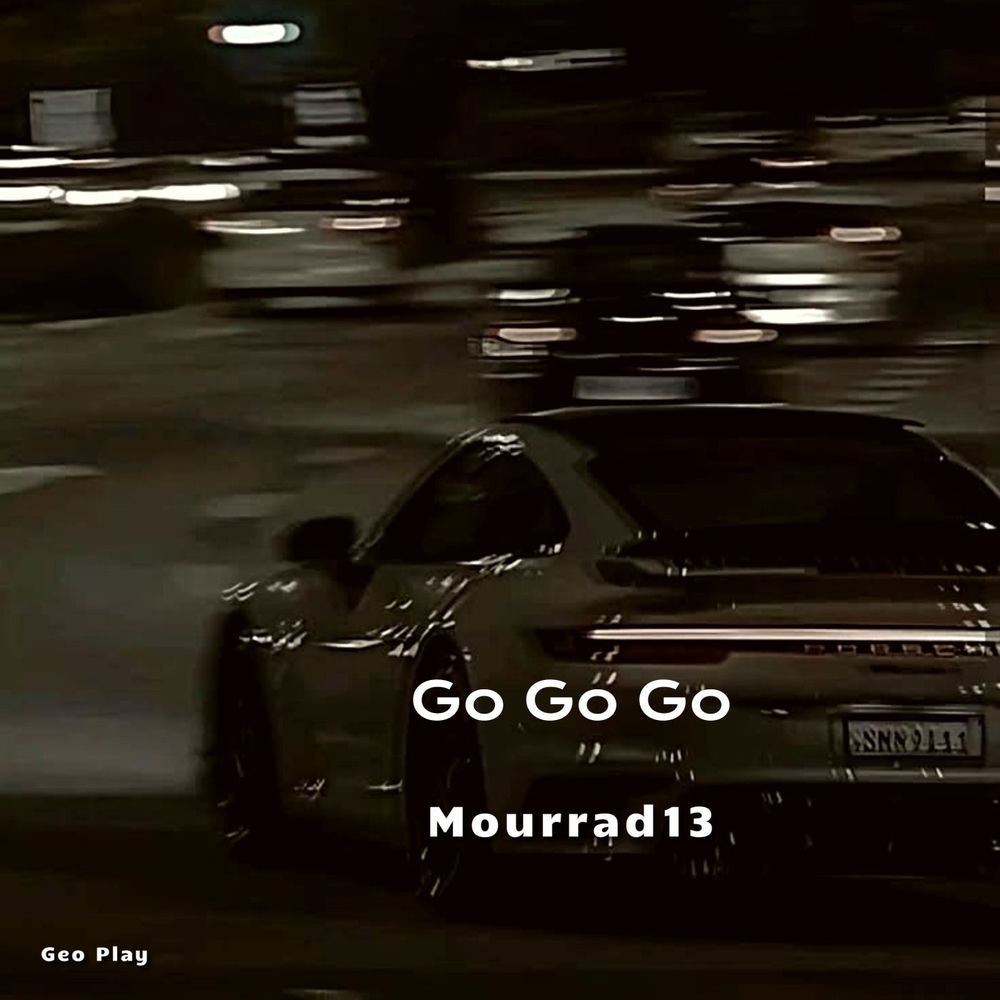 Go Go Go - Mourrad13