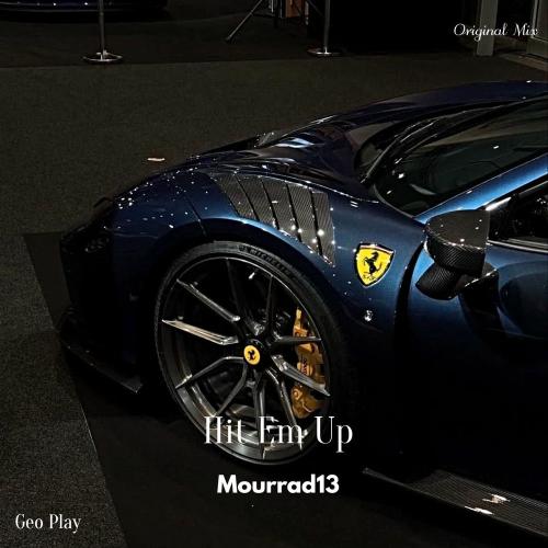Mourrad13 - Hit Em Up