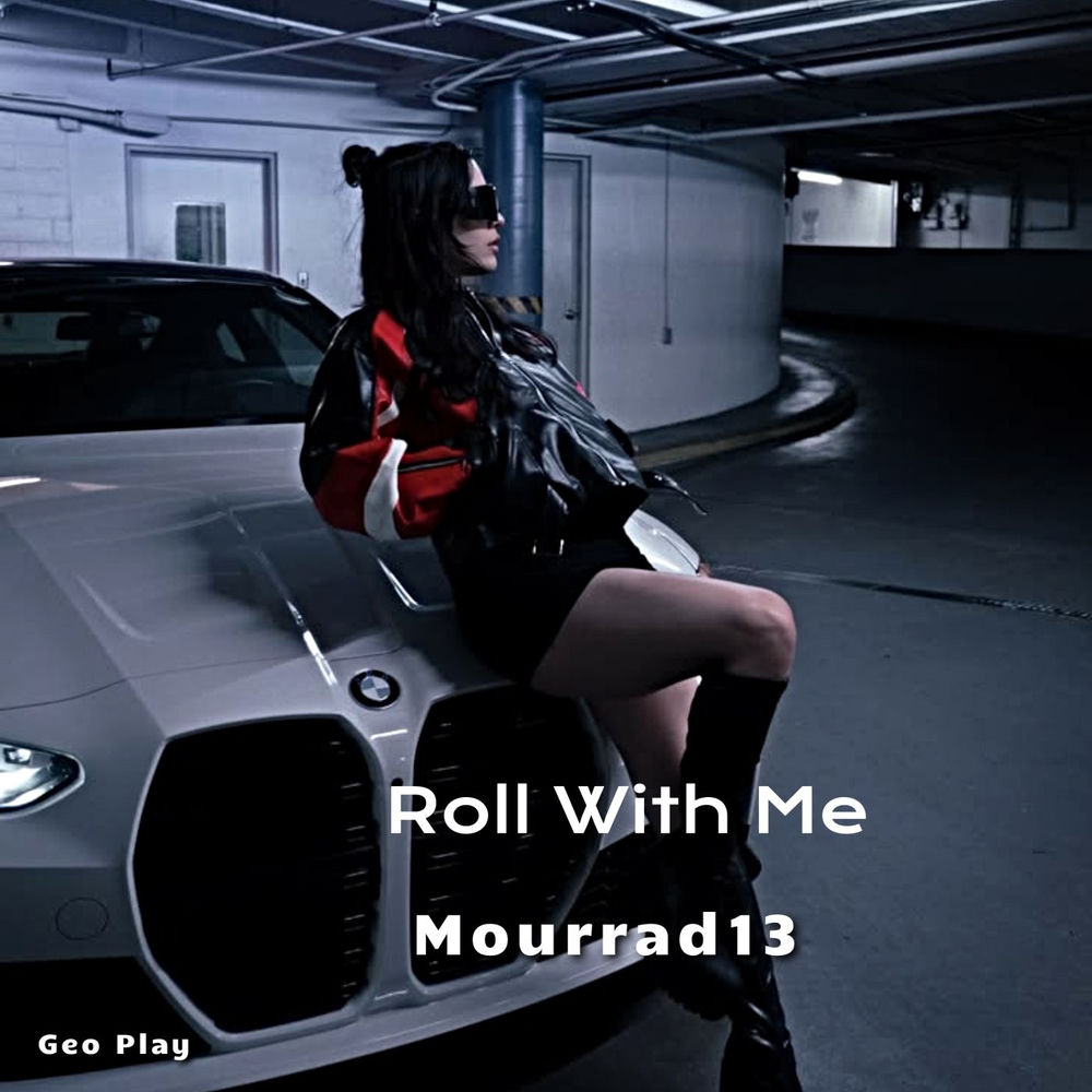 Roll With Me - Mourrad13