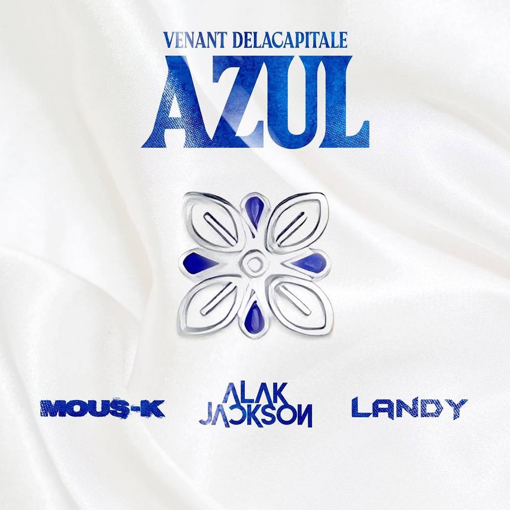 AZUL (feat. DJ Alak Jackson) - Mous-K & Landy & Venant Delacapitale