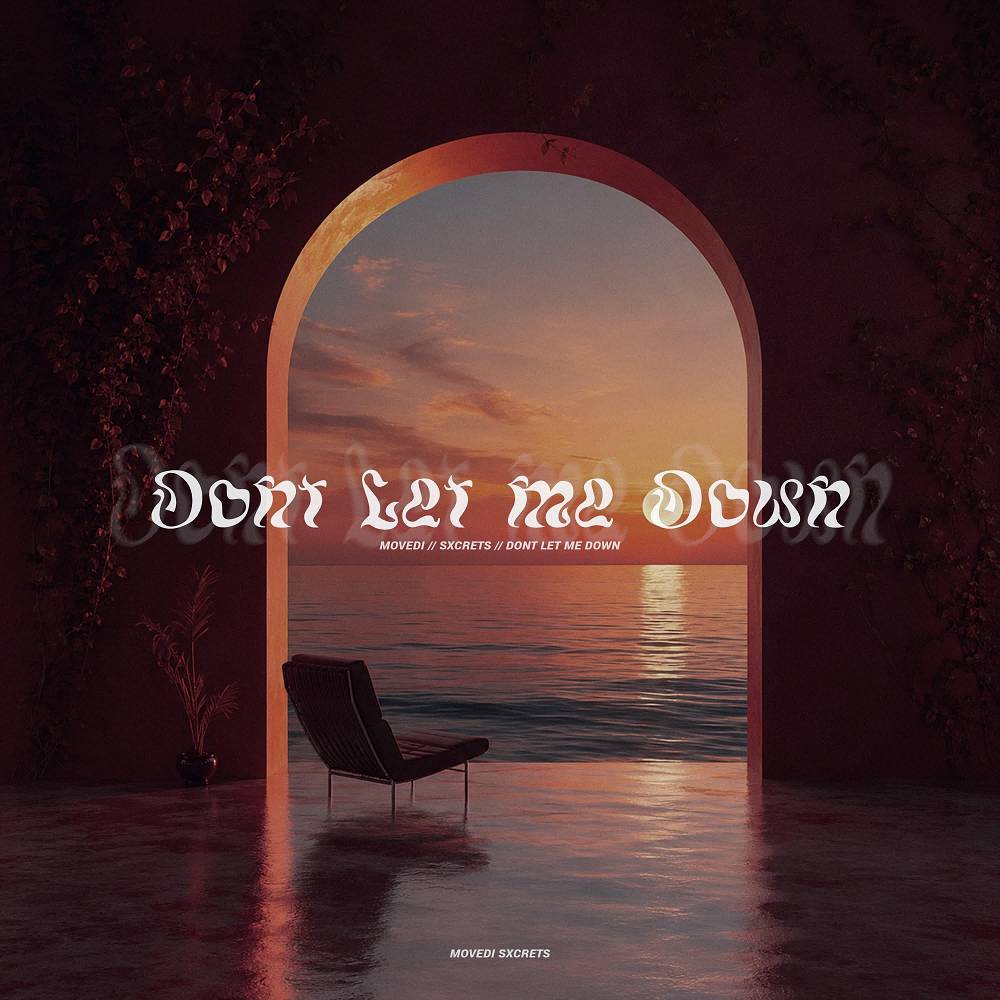 Movedi & Sxcrets - Don't Let Me Down