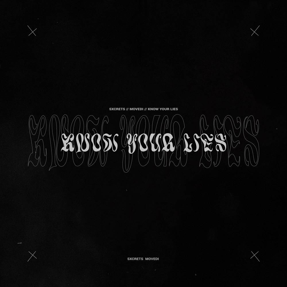 Know your lies - Movedi & Sxcrets