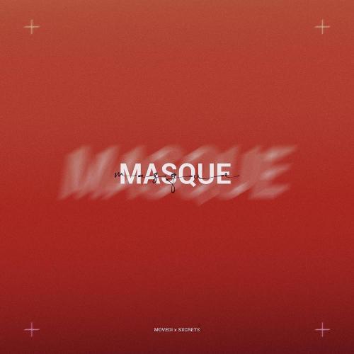 Movedi & Sxcrets - Masque
