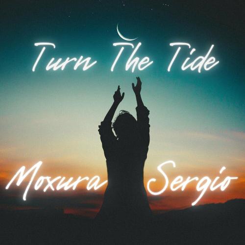 Moxura & Sergio - Turn The Tide