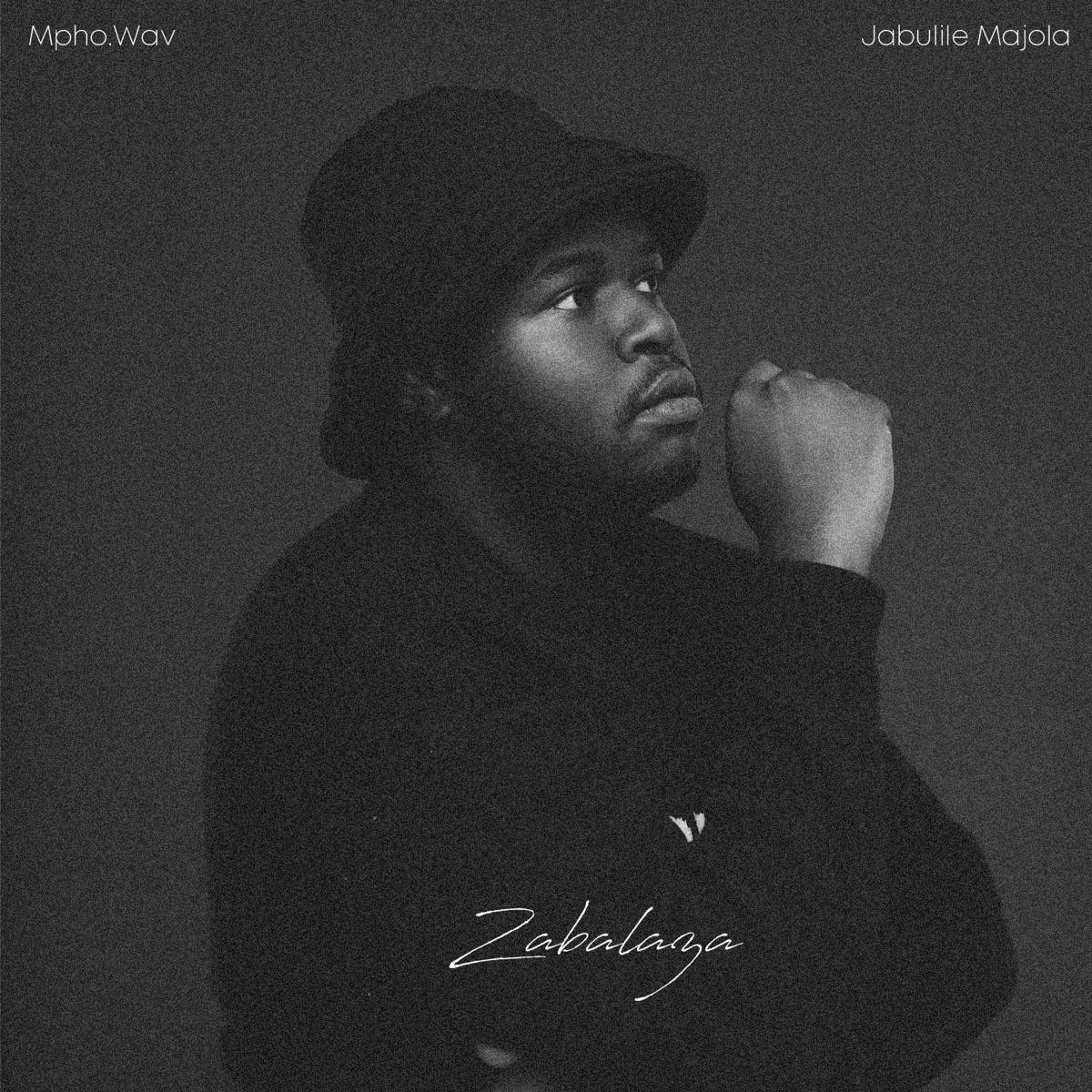 Zabalaza - Mpho.Wav & Jabulile Majola
