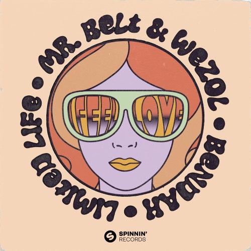 Mr. Belt & Wezol, Bendah, Limited Life - I Feel Love