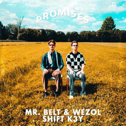 Mr. Belt & Wezol & Shift K3y - Promises