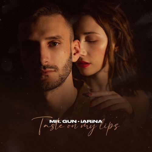 Mr. Gun feat. Iarina - Taste on my lips