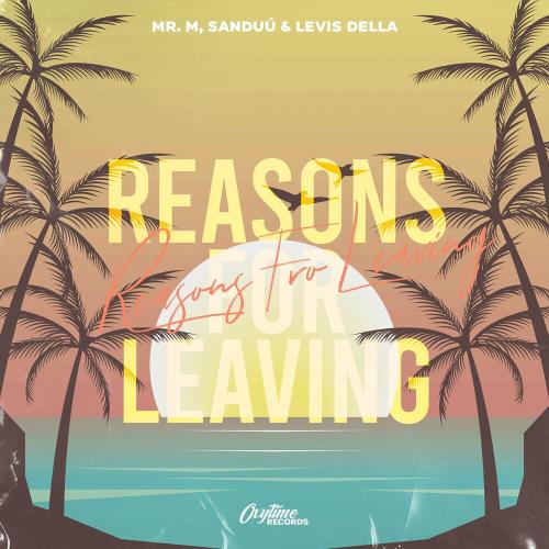 Mr.M, Sanduú & Levis Della - Reasong For Leaving
