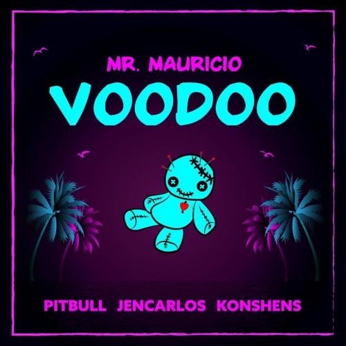 Mr. Mauricio & Pitbull & Konshens feat. Jencarlos - Voodoo