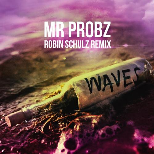 Mr. Probz - Waves (Robin Schulz Remix Radio Edit)