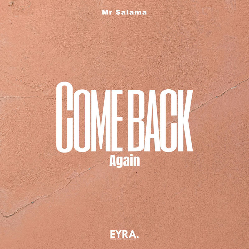 Come Back Again - Mr Salama