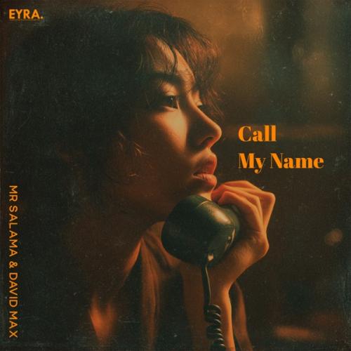 Mr Salama & David Max - Call My Name
