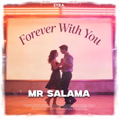 Forever With You - Mr Salama