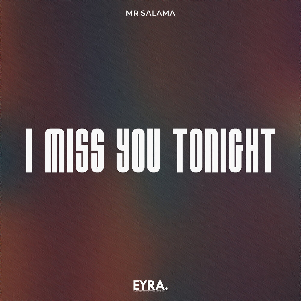 I Miss You Tonight - Mr Salama