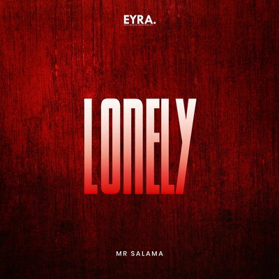Lonely - Mr Salama