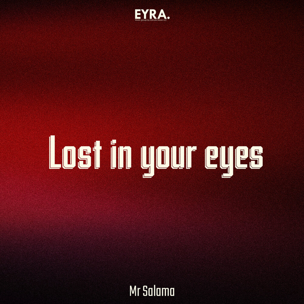 Lost in Your Eyes - Mr Salama