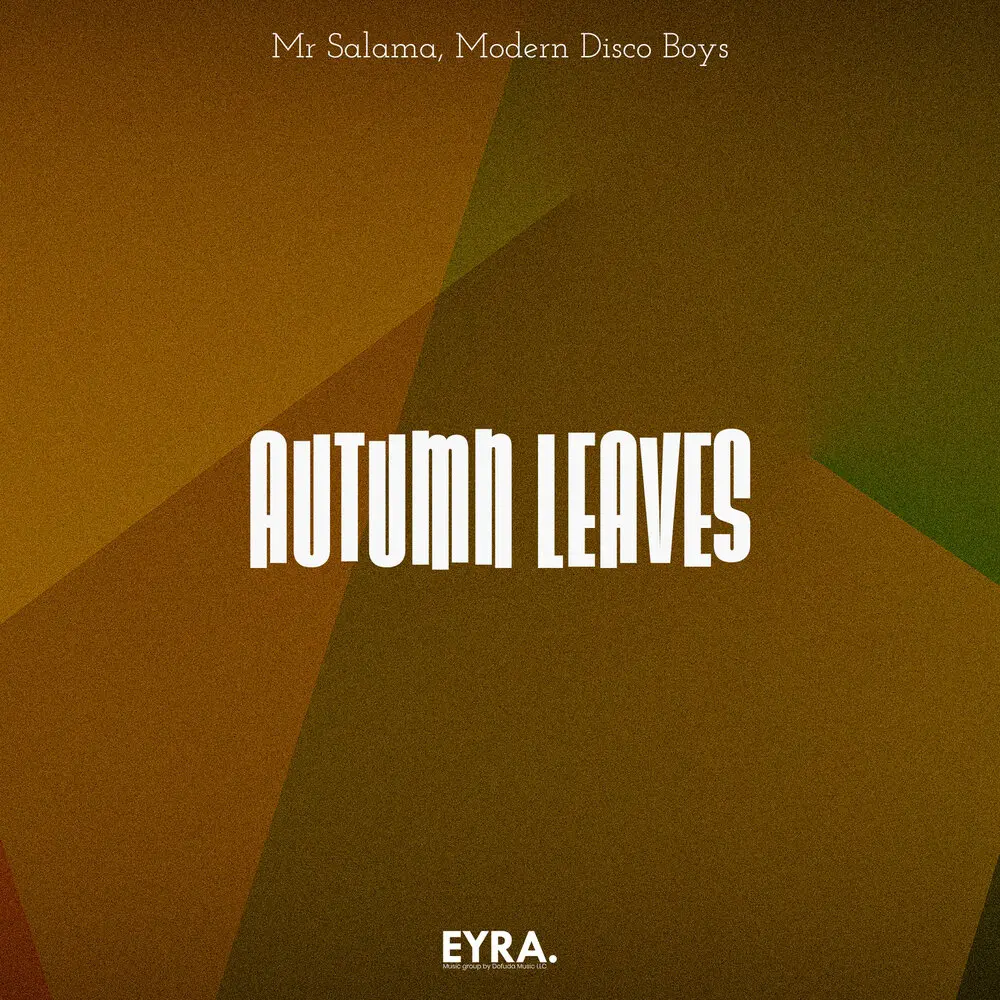 Autumn Leaves - Mr Salama, Modern Disco Boys