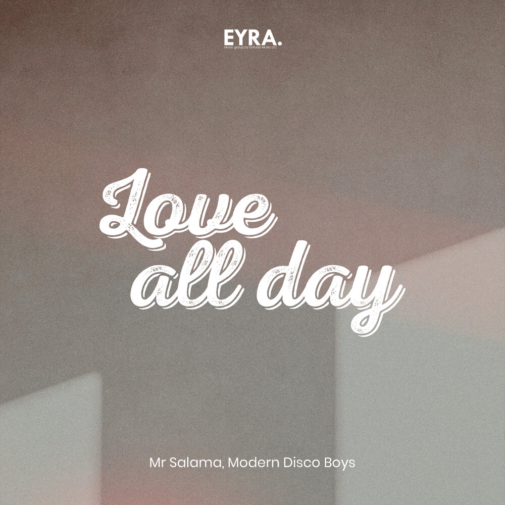 Love all day - Mr Salama, Modern Disco Boys