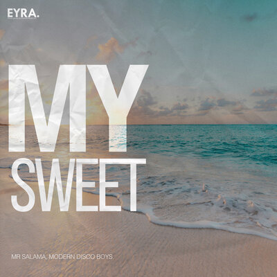 My Sweet - Mr Salama, Modern Disco Boys