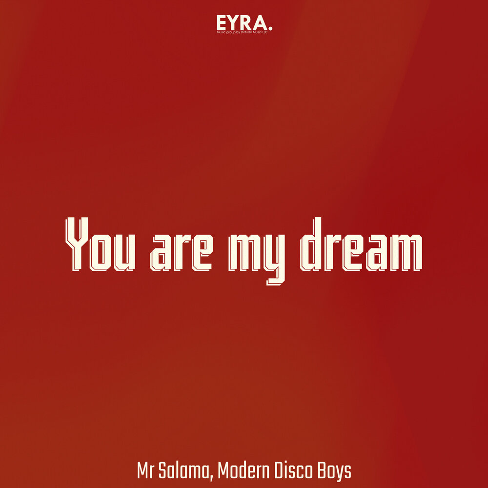 You are my dream - Mr Salama, Modern Disco Boys