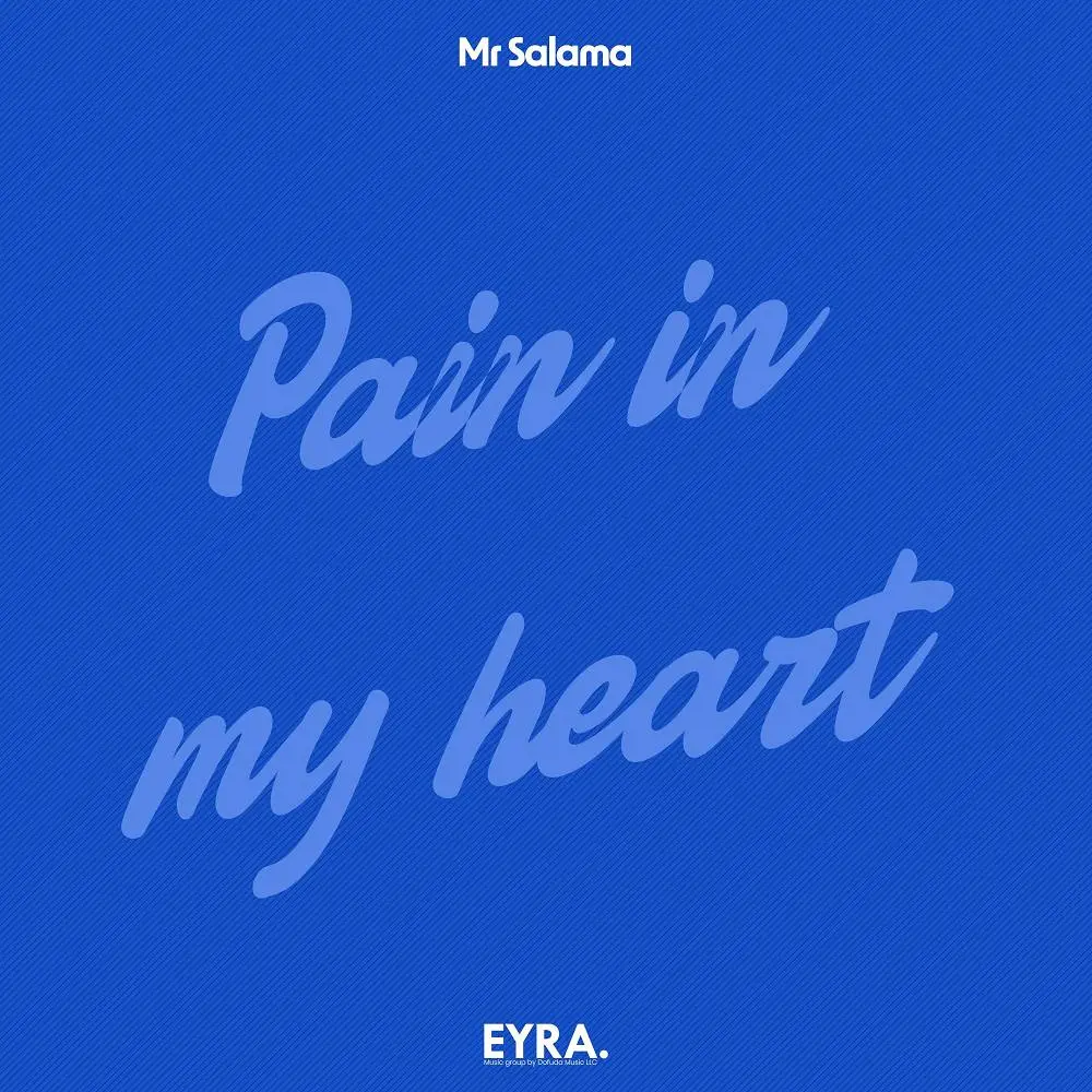 Pain in My Heart - Mr Salama