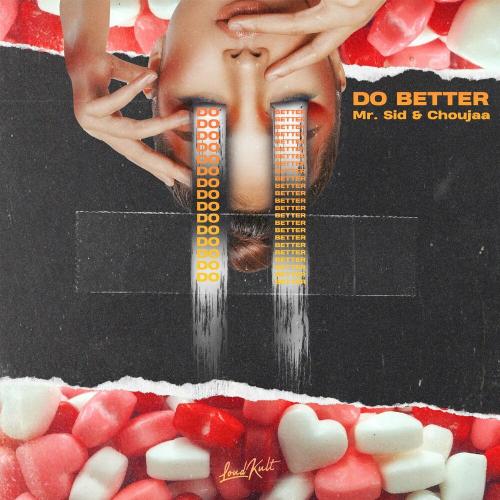 Mr. Sid & Choujaa - Do Better