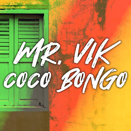 Mr. Vik - Coco Bongo