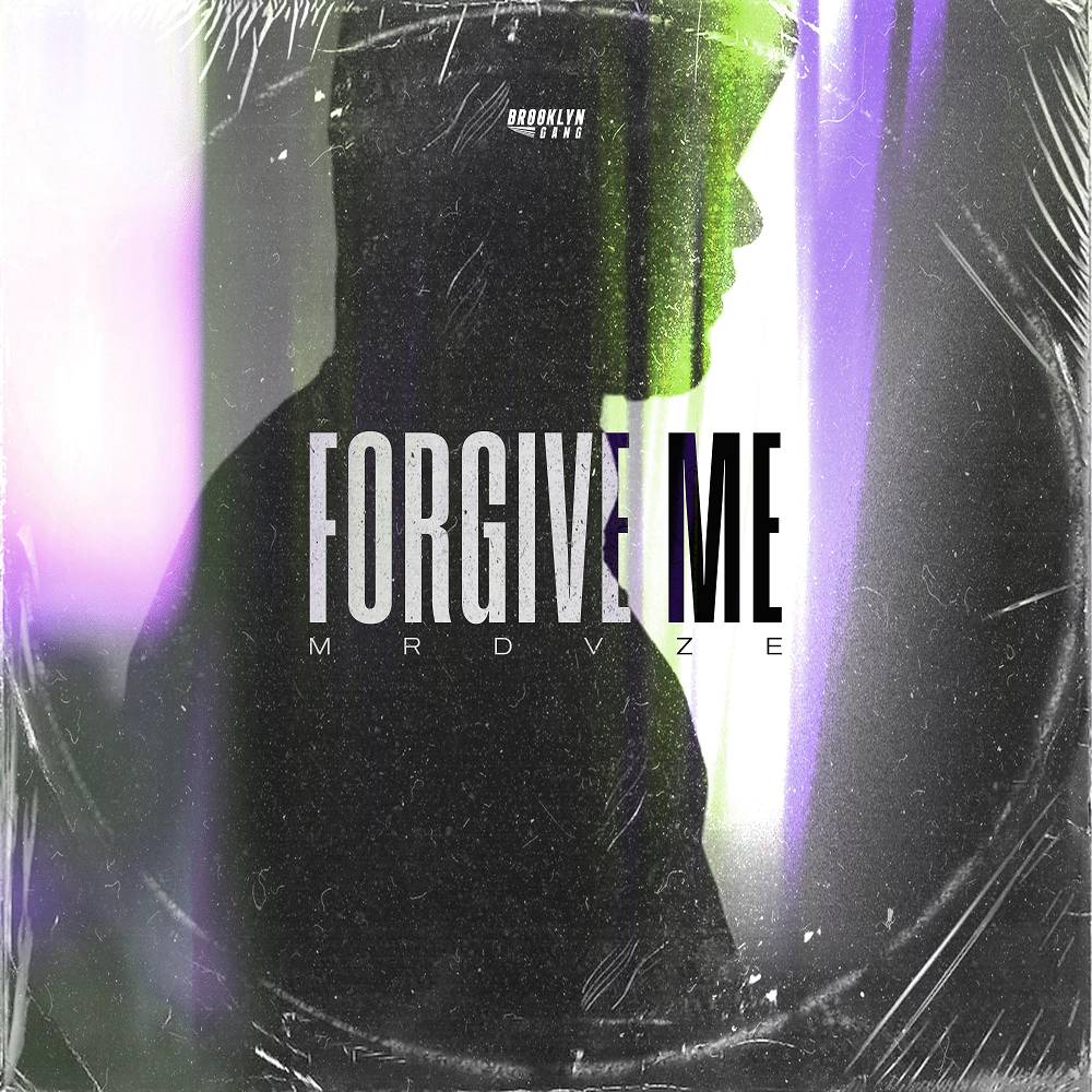 MRDVZE - Forgive Me