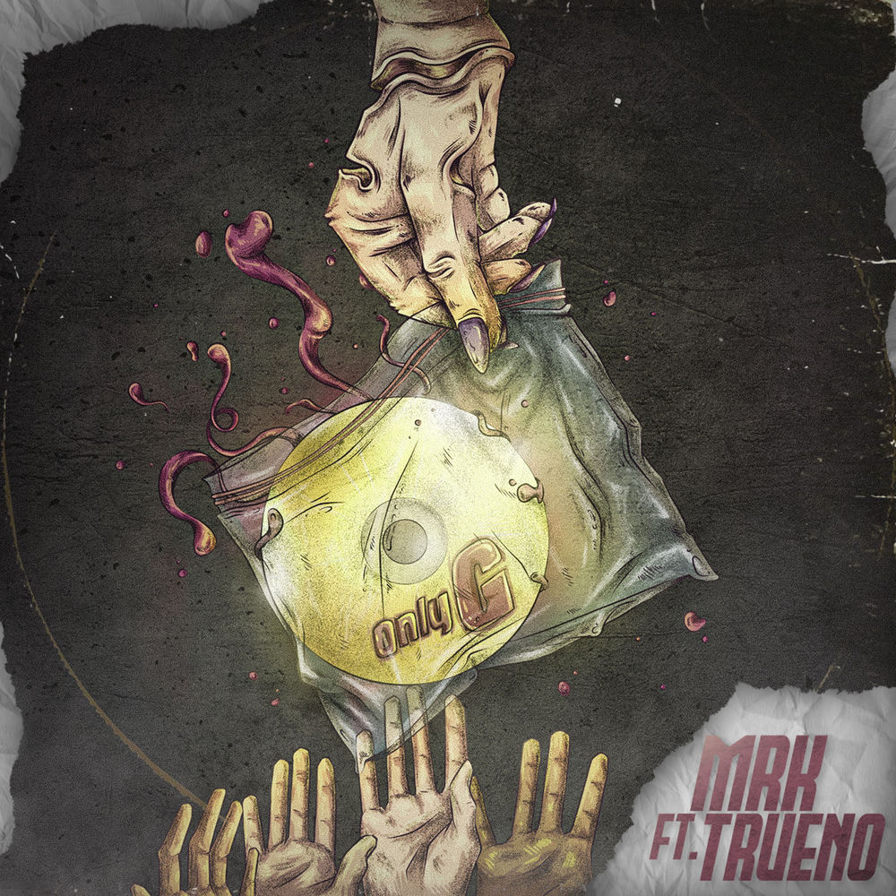 Only G (Feat. Trueno) - MRK feat. Trueno