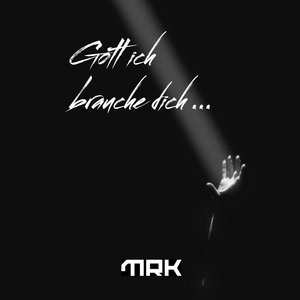 Gott Ich Brauche Dich - MRK