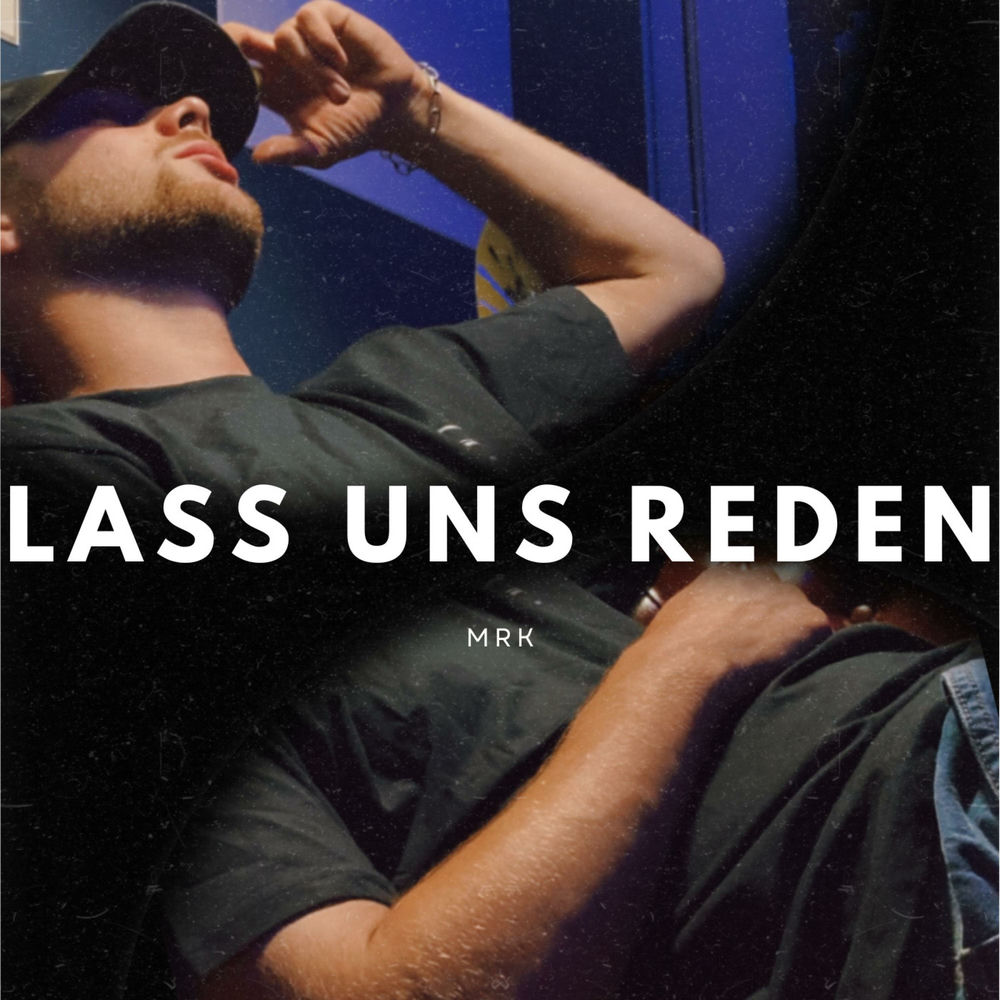 Lass Uns Reden - MRK
