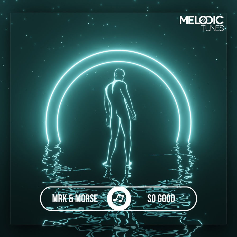 So Good (Original Mix) - MRK & Morse