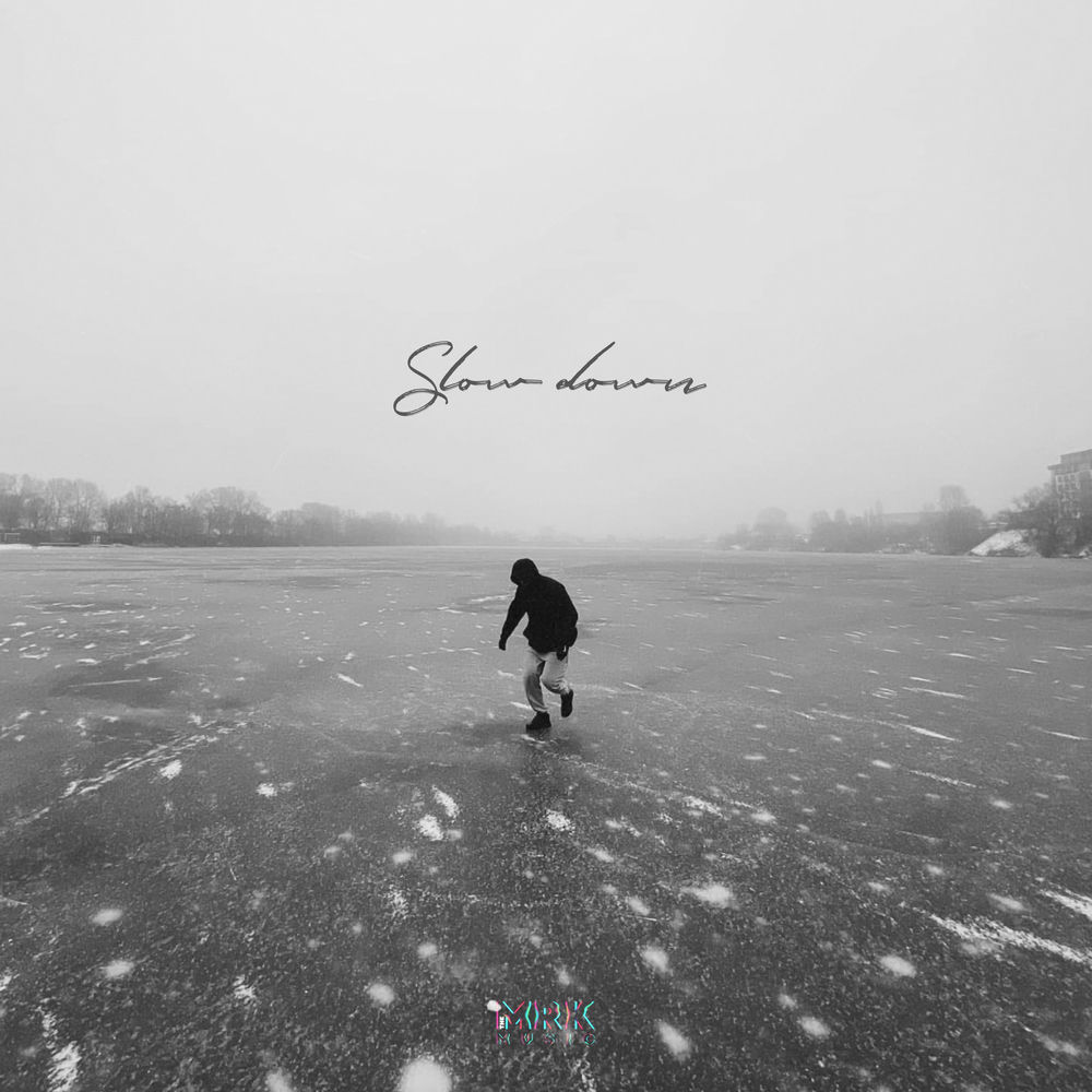 Slow Down - MRK