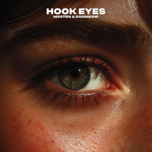 MRSTRN, Dogmeow - Hook Eyes