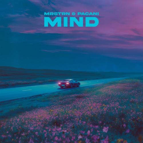 MRSTRN & PACANI - Mind