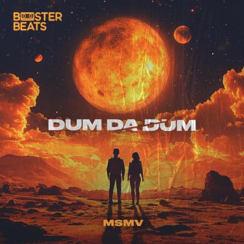 Dum Da Dum - MSMV
