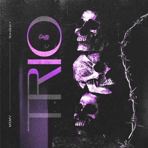 MSMV & Nikgeniy - Trio