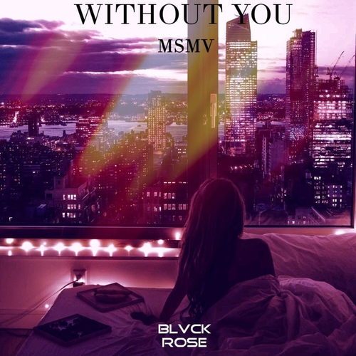 MSMV & Sbyd - Without You (Car Mix)
