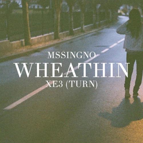 MssingNo & Whethan - XE3 (Whethan Turn)