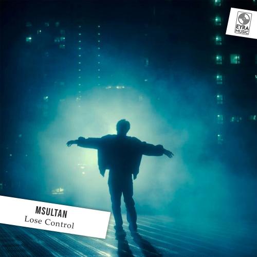 MSultan - Lose Control